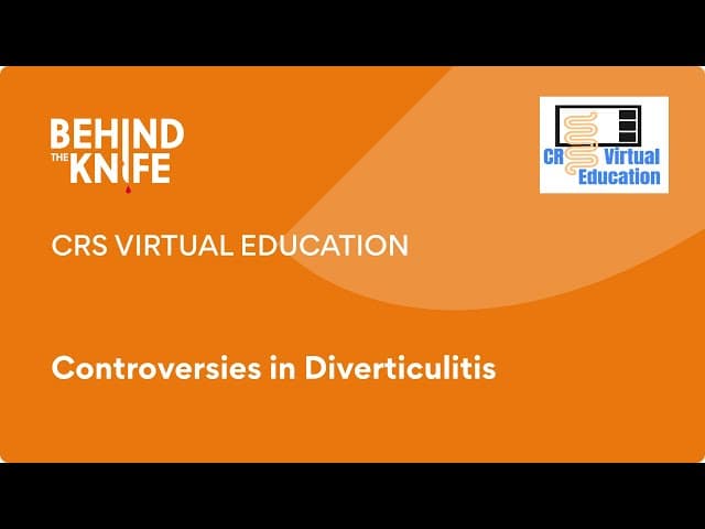 CRS Virtual Education: Controversies in Diverticulitis