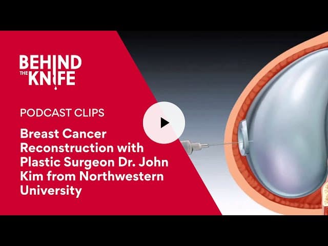 Breast Cancer Reconstruction with Plastic Surgeon Dr. John Kim from Northwestern University