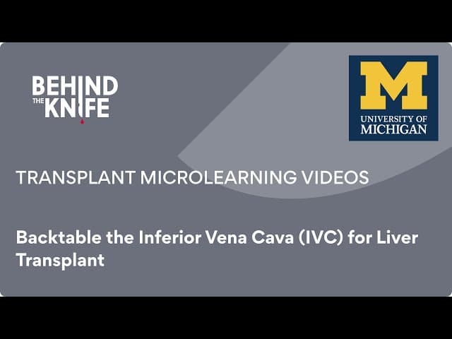 Backtable the Inferior Vena Cava (IVC) for Liver Transplant