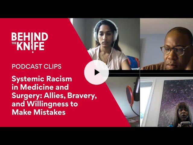 Systemic Racism in Medicine and Surgery: Allies, Bravery, and Willingness to Make Mistakes
