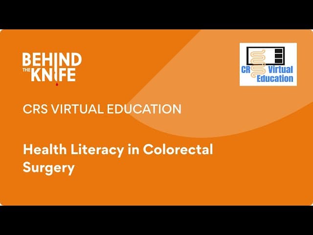 CRS Virtual Education: Health Literacy in Colorectal Surgery