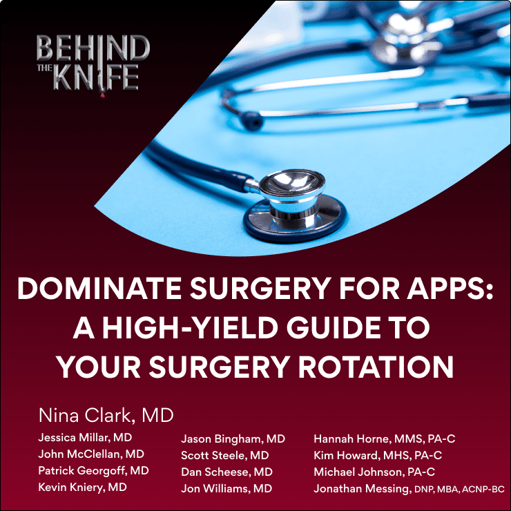 Dominate Surgery for APPs: A High-Yield Guide to Your Surgery Rotation