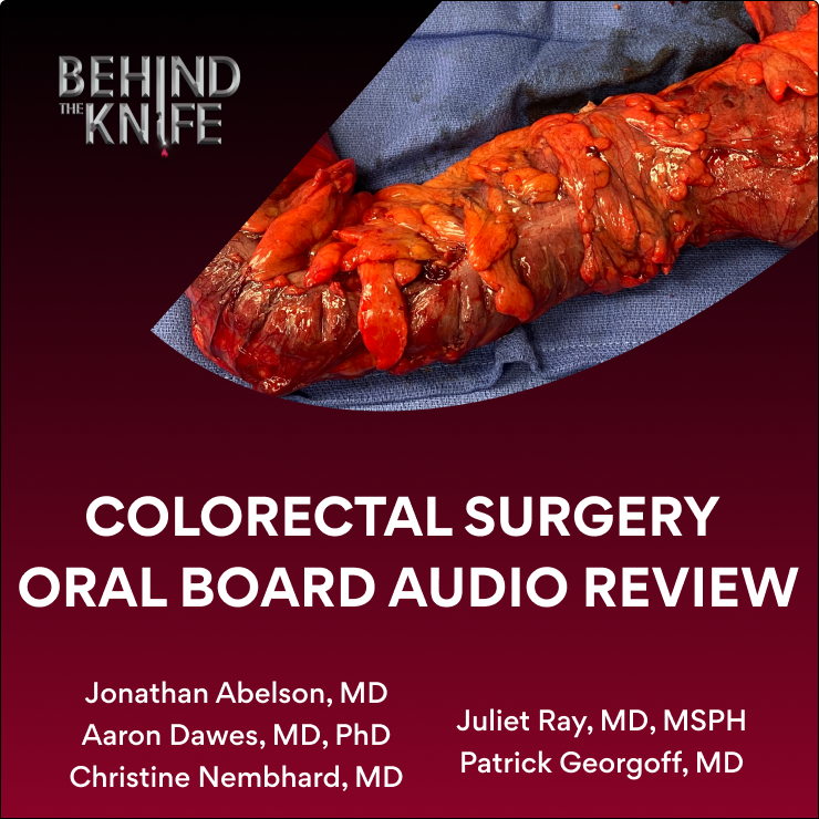 Colorectal Surgery Oral Board Audio Review