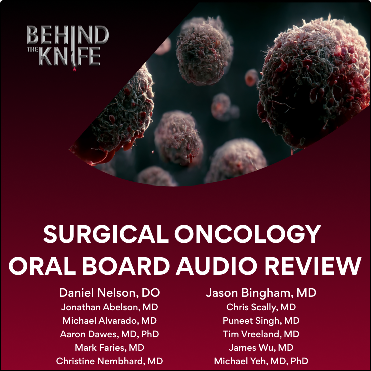 Surgical Oncology Oral Board Audio Review