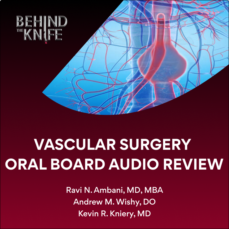Vascular Surgery Oral Board Audio Review